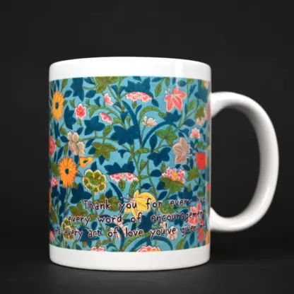 "Thank you for every hug, every word of encouragement, and every act of love you've given me" Dear Mum Mug