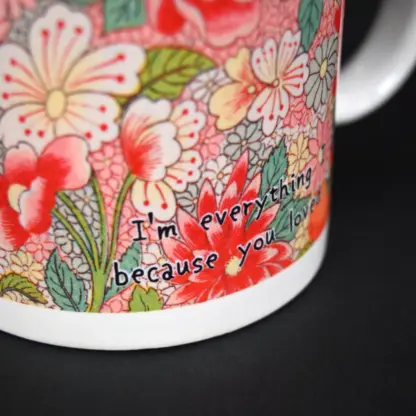 "I'm everything I am because you loved me" Dear Mum Mug