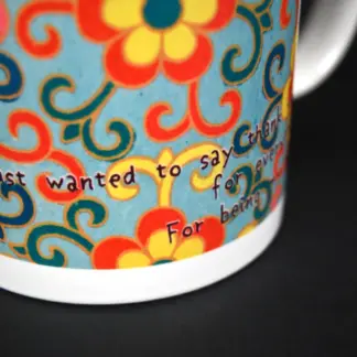 "I just wanted to say thank you... for everything. For being my mum" Dear Mum Mug